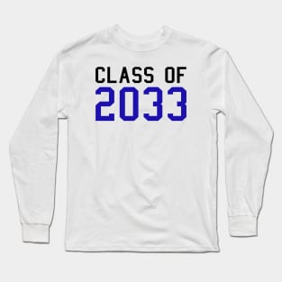 Class of 2033 Long Sleeve T-Shirt